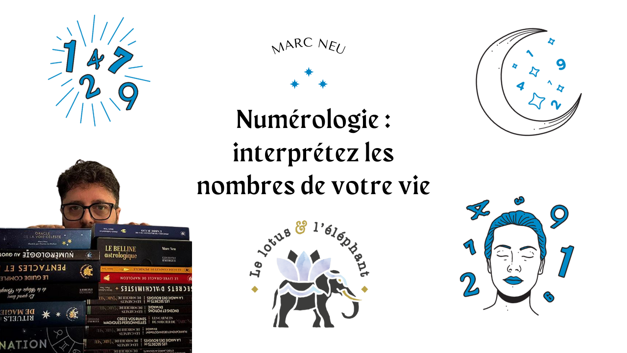Numérologie : interprétez les nombres de votre vie avec Marc Neu